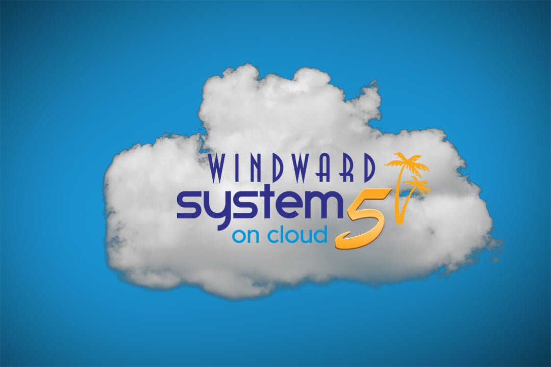 Windward system five on cloud on a cloud
