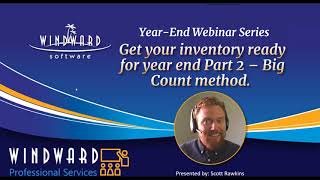 Part 2 - Get Your Inventory Ready for Year End: Master the Big Count Method