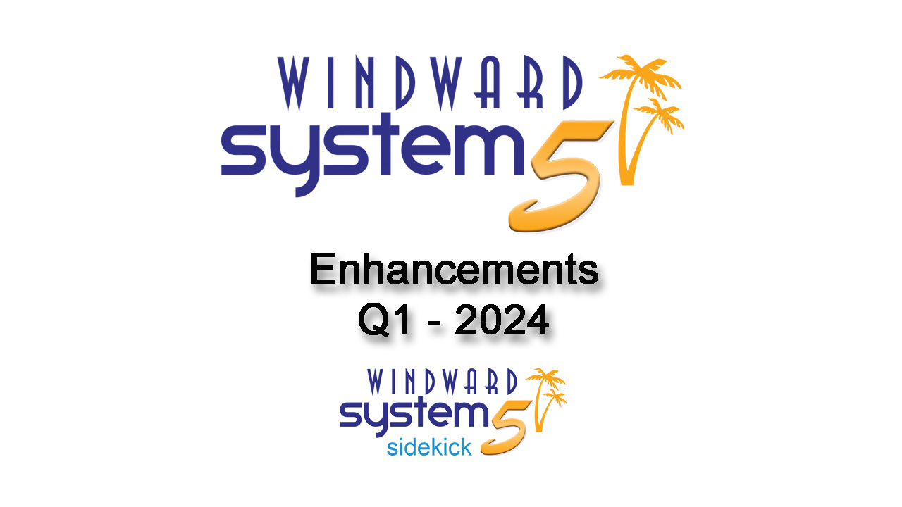 Q1- 2024 System Five Enhancements